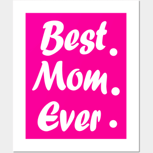 Best Mom Ever Posters and Art